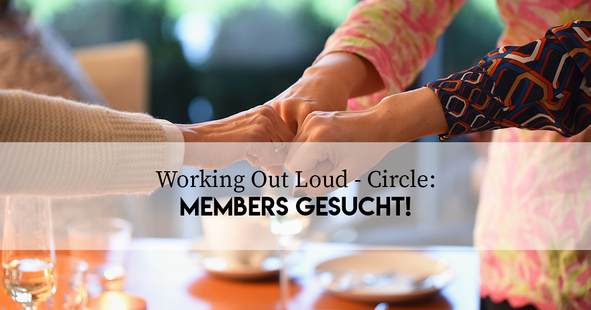 Working Out Loud – Circle: Members gesucht!